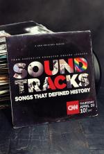 Soundtracks: The Songs That Defined History