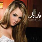 JoJo: Too Little, Too Late