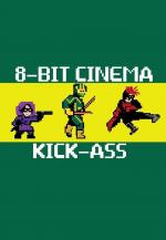 8 Bit Cinema: Kick Ass