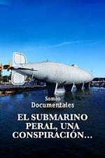 El submarino Peral, una conspiración… 