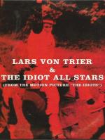 Lars Von Trier & The Idiot All Stars: You're a Lady