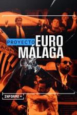Informe+. Proyecto Euro Málaga