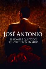José Antonio: El hombre que todos convirtieron en mito