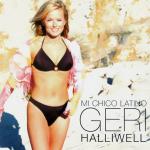 Geri Halliwell: Mi Chico Latino