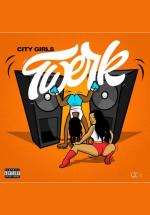 City Girls Feat. Cardi B: Twerk