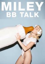 Miley Cyrus: BB Talk