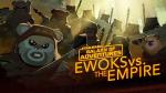 Star Wars Galaxy of Adventures: Ewoks vs. El Imperio - La emboscada de los Ewoks