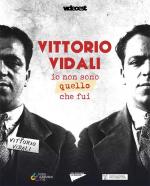 Vittorio Vidali - Io non sono quello che fui 