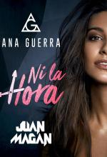 Ana Guerra & Juan Magan: Ni la hora