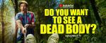 Do You Want to See a Dead Body?