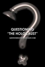 Questioning “The Holocaust”