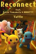 Yaffle feat. Daichi Yamamoto & Aaamyyy: Reconnect