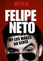 Felipe Neto: My Life Makes No Sense