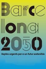 Barcelona 2050. Retos urgentes para un futuro sostenible 